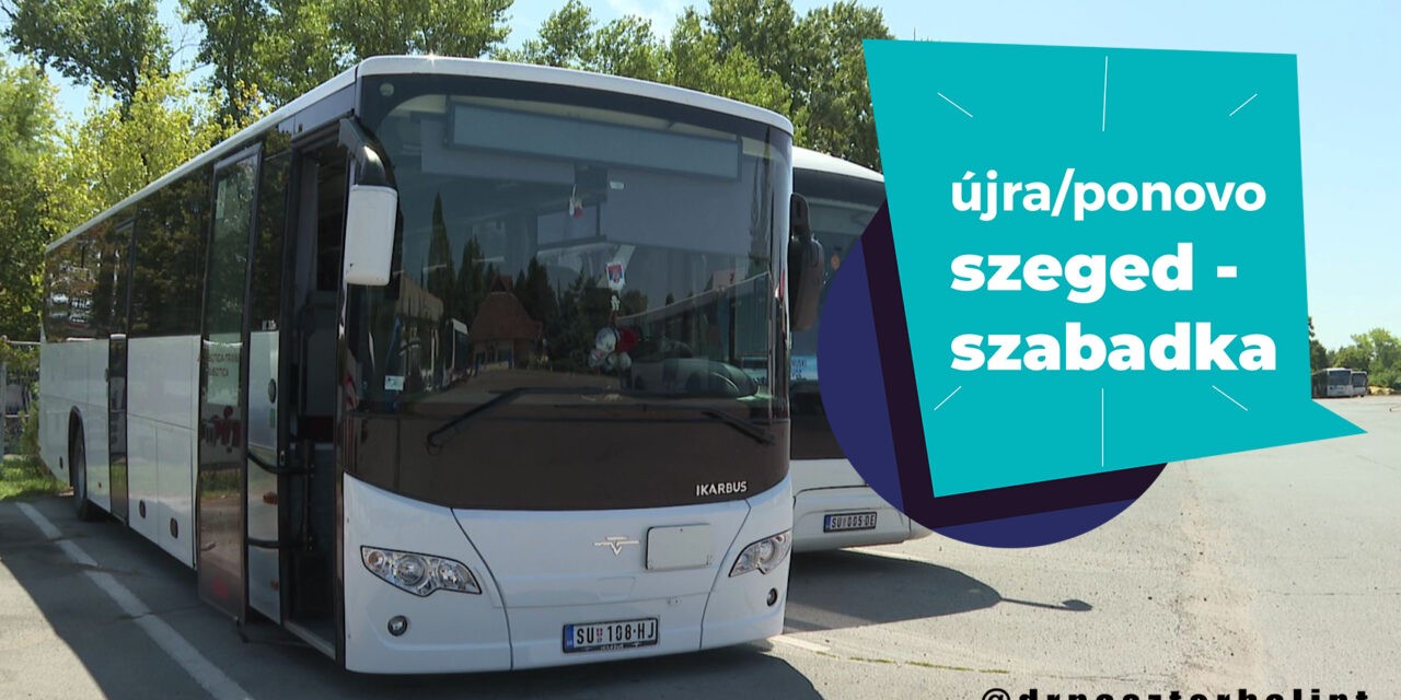 Pásztor Bálintnak köszönhető, hogy újraindul a busz Szabadka és Szeged között?